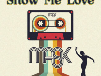 TRACK PREMIERE: MASK - Show Me Love