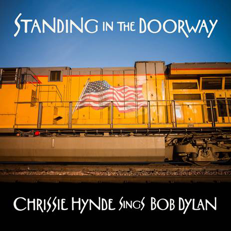 CHRISSIE HYNDE announces her brand-new album of Bob Dylan covers & new film 
