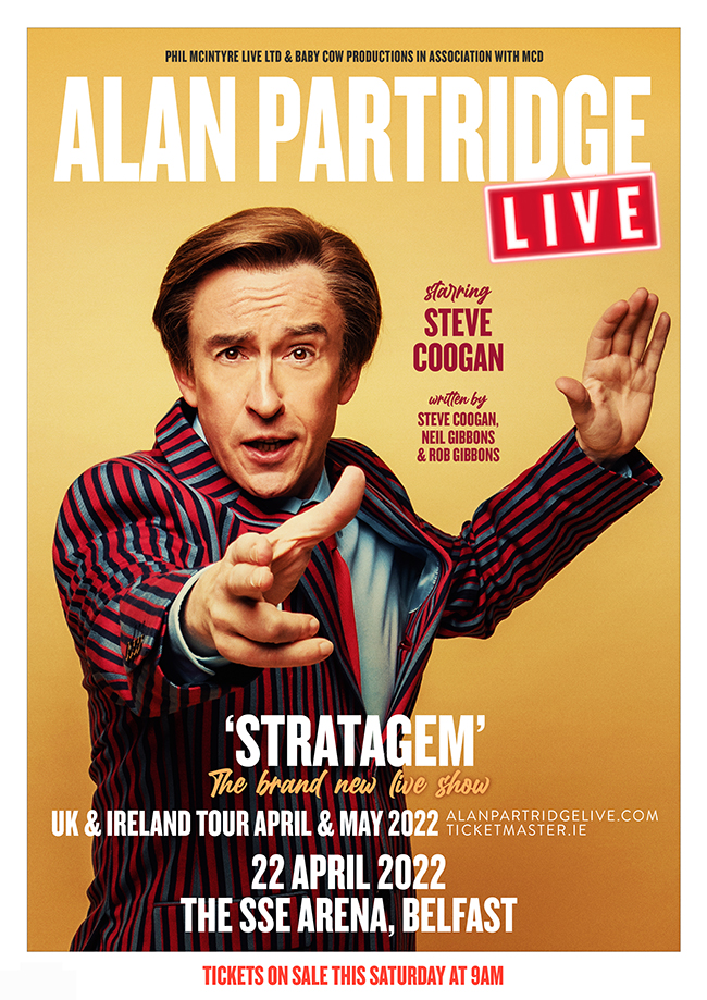 AHA! STRATAGEM WITH ALAN PARTRIDGE, a live stage show starring Steve Coogan comes to The SSE Arena, Belfast: Friday 22 April 2022 83 ALAN PARTRIDGE