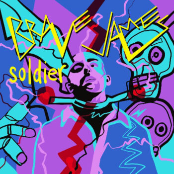 BRAVE JAMES shares a lyric video for his debut single ‘Soldier’ 