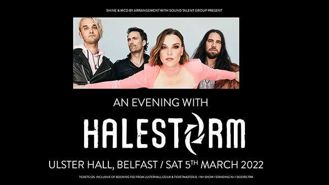 ‘An Evening with Halestorm’ announced at Ulster Hall, Belfast on Saturday March 5th 2022 83 An Evening with Halestorm