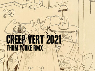 THOM YORKE shares ‘Creep (Very 2021 RMX)’ - Listen Now! 84 THOM YORKE shares ‘Creep (Very 2021 RMX)’ - Listen Now!