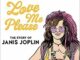 BOOK REVIEW: Love Me Please: The Story of Janis Joplin  By Nicolas Finet, Christopher and Degreff