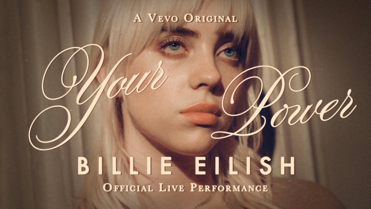 BILLIE EILISH releases ‘Your Power’ official live performance with Vevo 