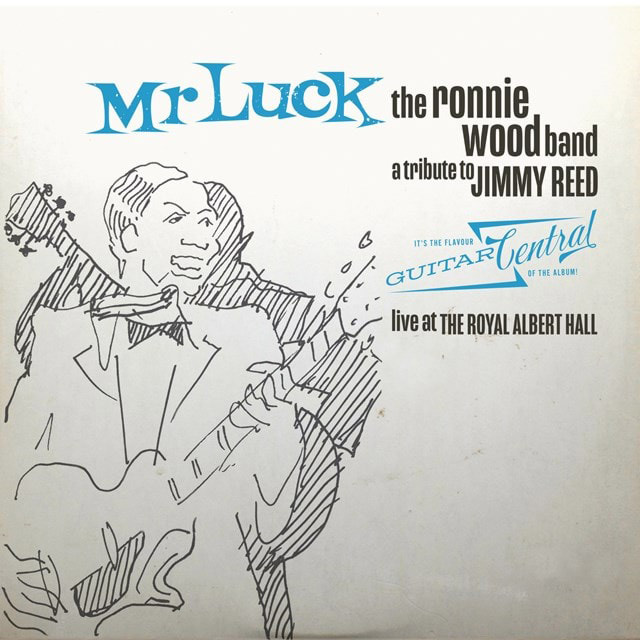 ALBUM REVIEW: The Ronnie Wood band - Mr Luck - A Tribute to Jimmy Reed: Live at the Royal Albert Hall 