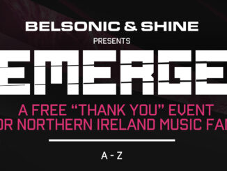 SHINE & BELSONIC announce 'EMERGE' A one off FREE 'Thank You' event for Northern Ireland music fans 1
