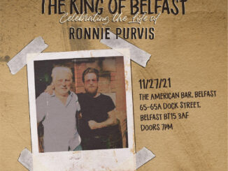 The King of Belfast - Celebrating the Life of Ronnie Purvis at the American Bar, Belfast, 27th November 1