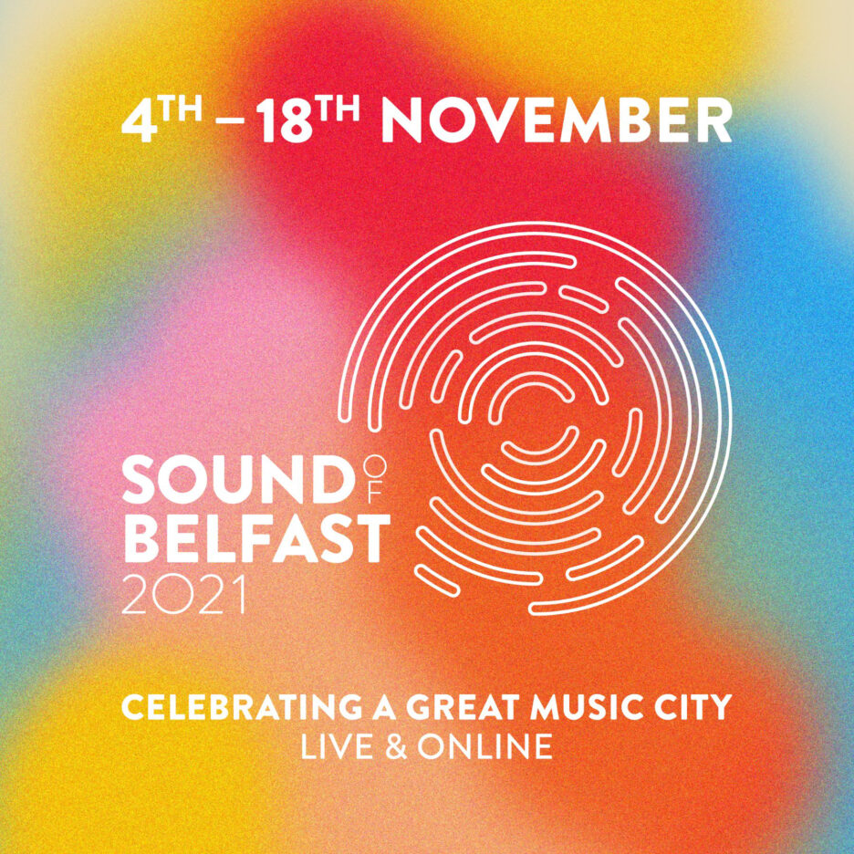 The Oh Yeah Music Centre has announced details of the Sound of Belfast Festival 2021 