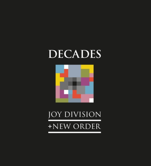 BOOK REVIEW: Decades: Joy Division + New Order By John Aizlewood 