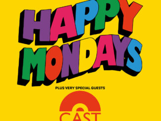HAPPY MONDAYS Announce UK Tour for 2022 with very special guests CAST 2