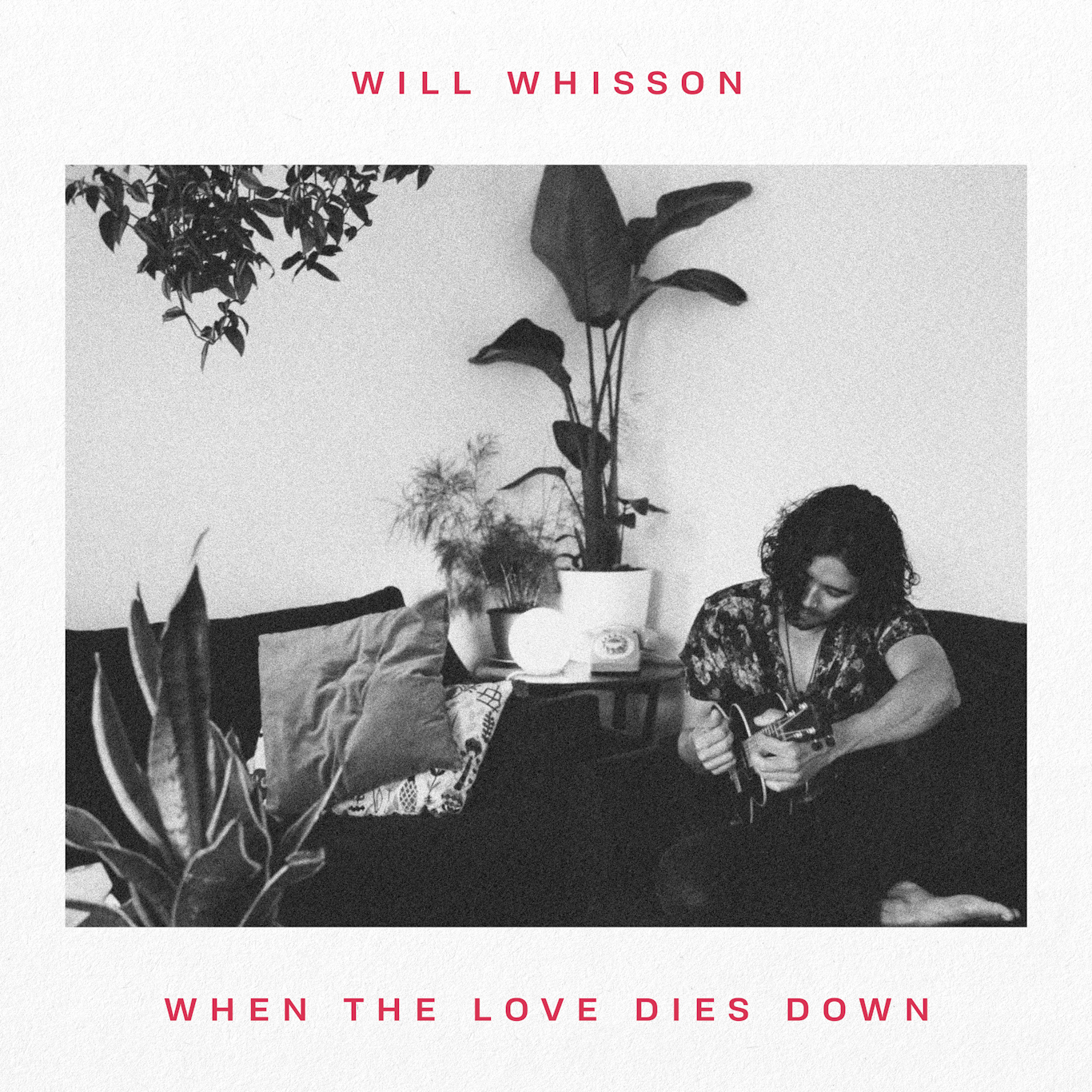 VIDEO PREMIERE: Will Whisson - When The Love Dies Down 