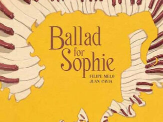 BOOK REVIEW: Ballad for Sophie by Filipe Melo and Juan Cavla