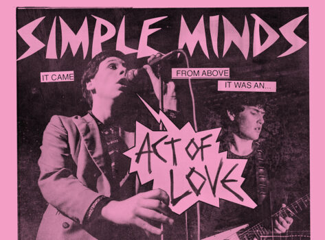 SIMPLE MINDS release a new version of early track ‘Act Of Love’ - Listen Now 