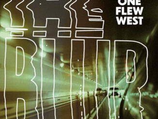 One Flew West – The Blur