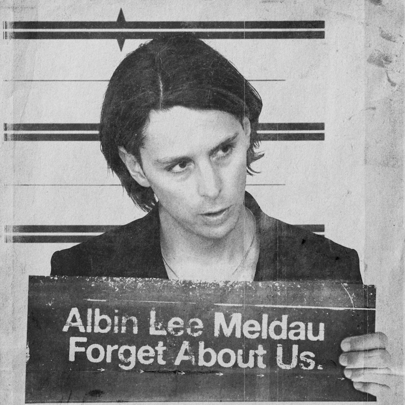 ALBIN LEE MELDAU shares his brand new single 'Forget About Us' - Listen Now 