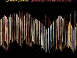 ALBUM REVIEW: Cowboy Junkies - Songs of the Recollection