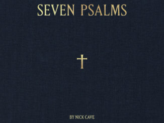 NICK CAVE announces spoken word project 'Seven Psalms'