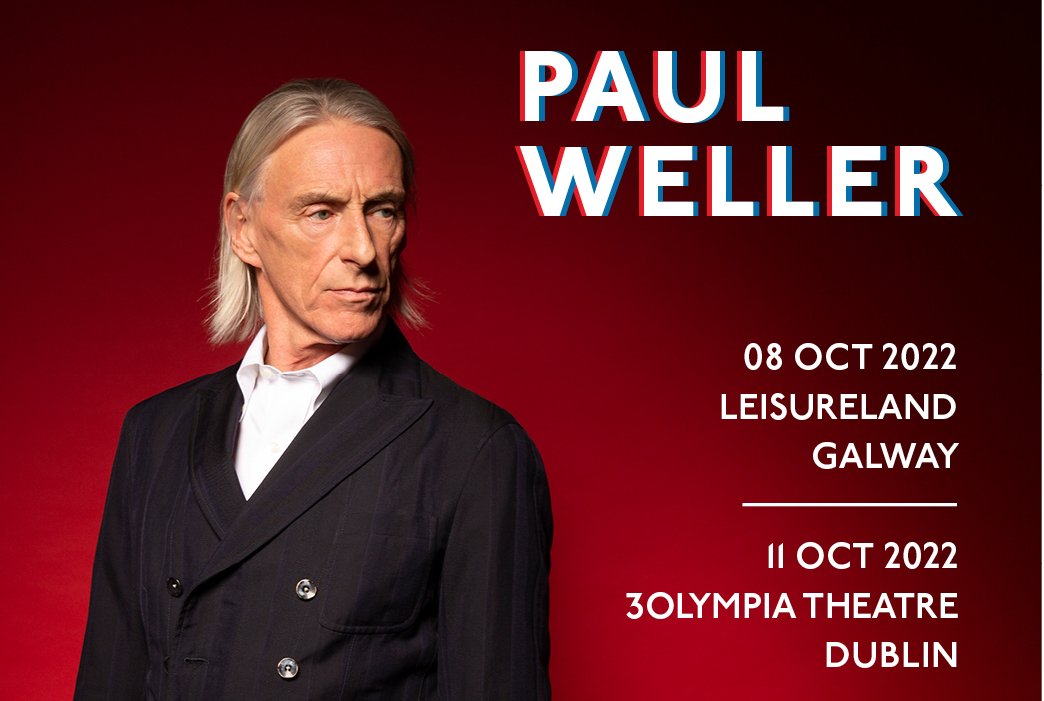 PAUL WELLER announces live shows in Galway, Dublin and the iconic Ulster Hall in Belfast 1