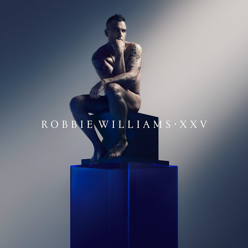 ROBBIE WILLIAMS celebrates 25 years as a solo artist with new album ‘XXV’ 83 Robbie Williams