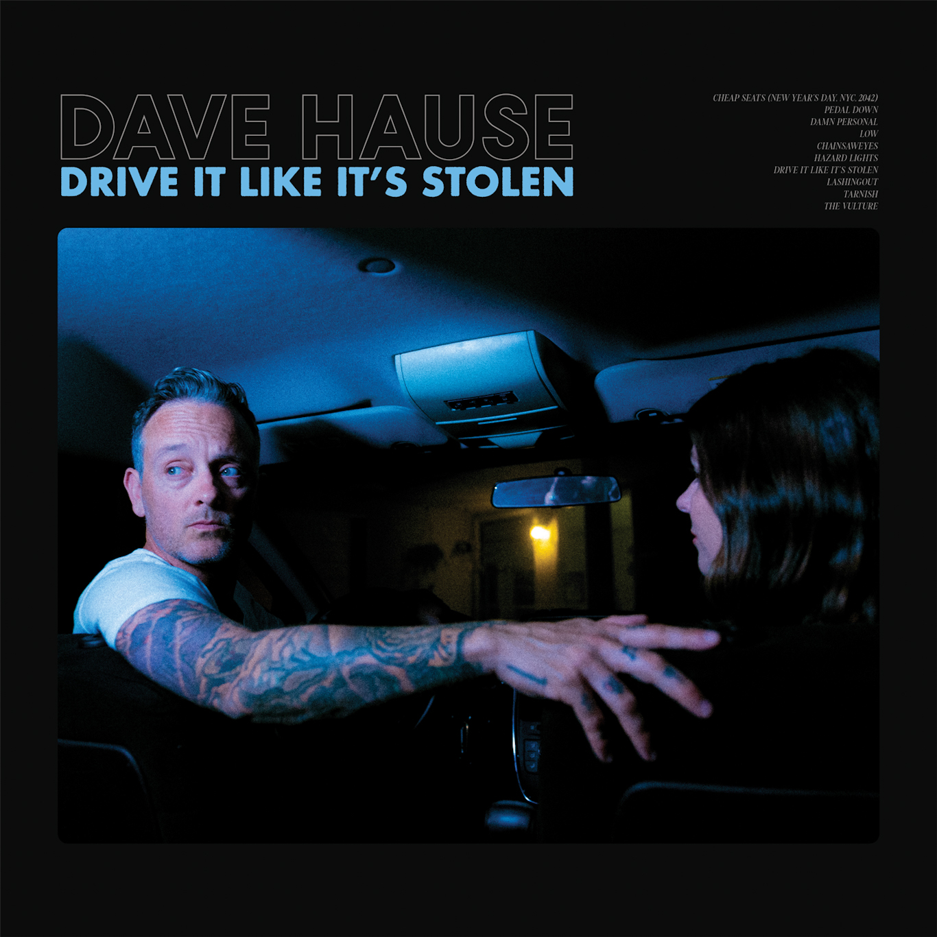 DAVE HAUSE announces brand new album 'Drive It Like It's Stolen' 83 Drive It Like It’s Stolen