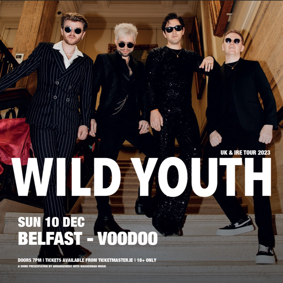 WILD YOUTH announce Voodoo, Belfast show in December 85 Wild Youth