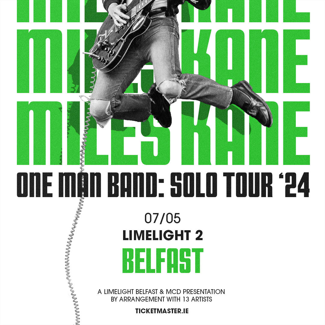 MILES KANE announces headline gig in The Limelight, Belfast, on May 7th 2024 85 miles kane