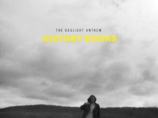 ALBUM REVIEW: The Gaslight Anthem - History Books