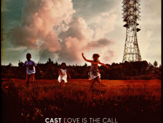 ALBUM REVIEW: Cast - Love Is The Call 84 Love Is The Call