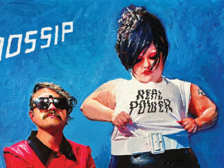 ALBUM REVIEW: Gossip – Real Power 83 ALBUM REVIEW: Gossip – Real Power