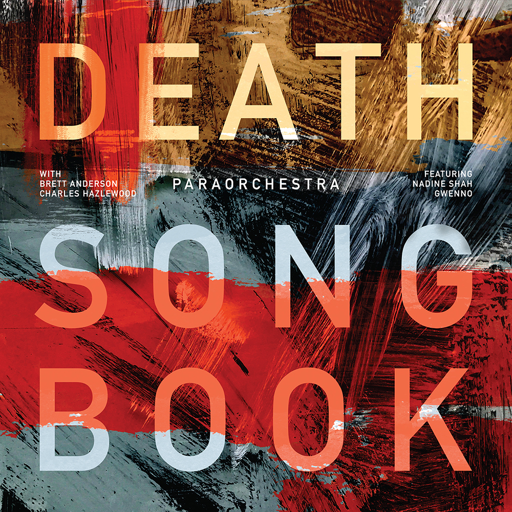 Paraorchestra with Brett Anderson & Charles Hazlewood & more collaborate on ‘Death Songbook’ 84 Death Songbook