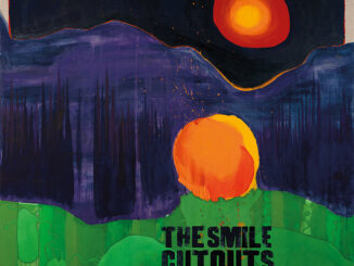 ALBUM REVIEW: The Smile - Cutouts 82 ALBUM REVIEW: The Smile - Cutouts