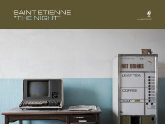 ALBUM REVIEW: Saint Etienne - The Night 87 ALBUM REVIEW: Saint Etienne - The Night