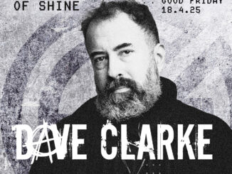Legendary DJ Dave Clarke Returns to Celebrate 30 Years of SHINE at Belfast’s Limelight 82 DAVE CLARKE
