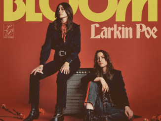 ALBUM REVIEW: Larkin Poe - Bloom 82 ALBUM REVIEW: Larkin Poe - Bloom