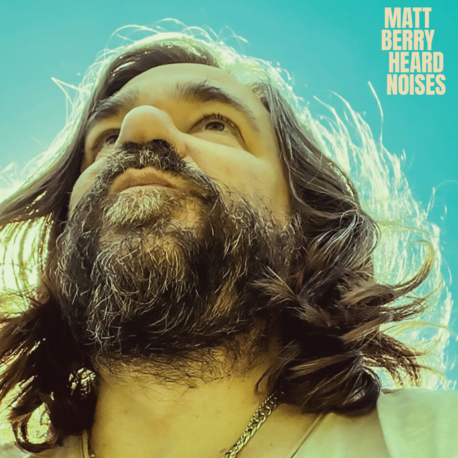 ALBUM REVIEW: Matt Berry – Heard Noises