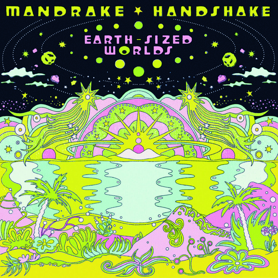 ALBUM REVIEW: Mandrake Handshake – Earth Sized Worlds