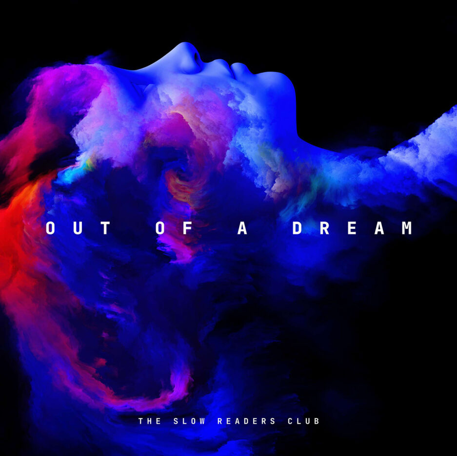 The Slow Readers Club – Out Of A Dream