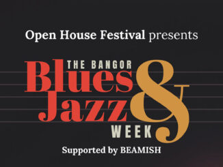 Bangor Blues & Jazz Week announced as part of August Open House Festival 82 Bangor Blues & Jazz Week