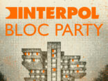 Interpol & Bloc Party