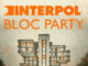 Interpol & Bloc Party