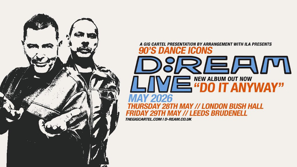 D:Ream Announce Two Major May 2026 Headline Shows in London and Leeds 82 D:Ream