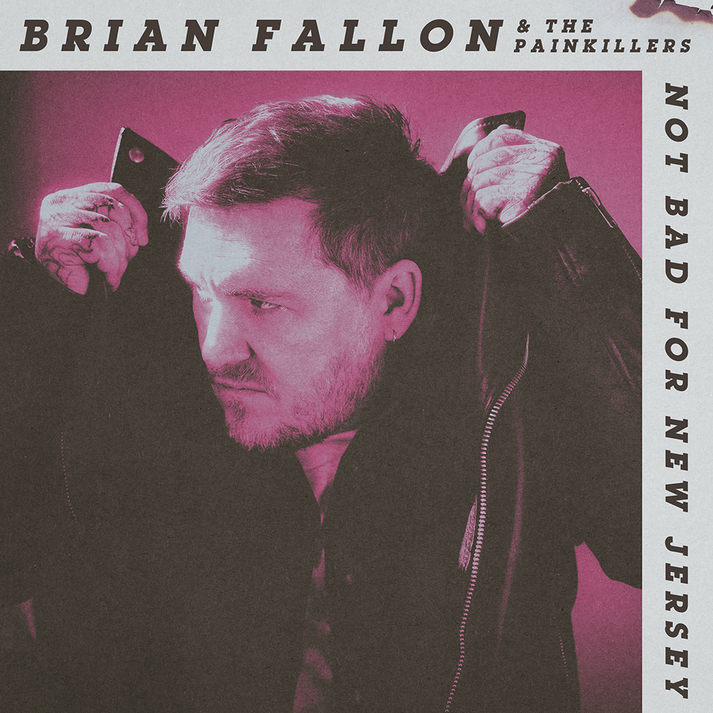 Brian Fallon Announces New Album ‘Not Bad For New Jersey’ And Shares New Single ‘Pearls’ 84 BRIAN FALLON