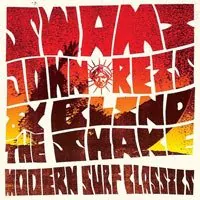Swami John Reis & The Blind Shake – Modern Surf Classics (Swami)