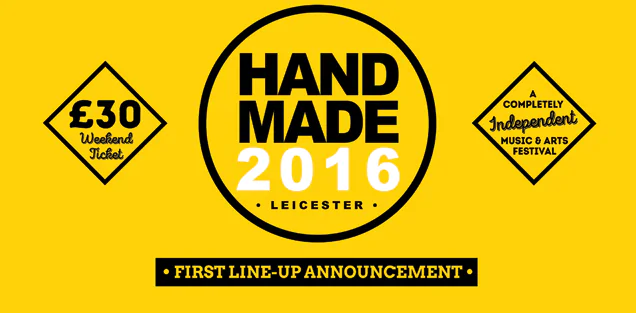 WE ARE SCIENTISTS & 65DAYSOFSTATIC announced as first headliners for Handmade Festival 2016: / April 29th - 1st May - O2 Academy Leicester 2