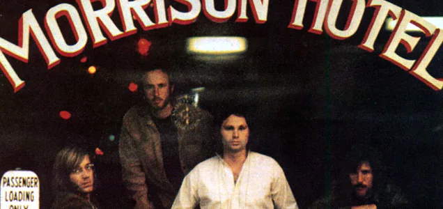 CLASSIC ALBUM REVISITED: MORRISON HOTEL – THE DOORS