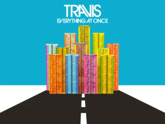 ALBUM REVIEW: TRAVIS - 'Everything at Once'