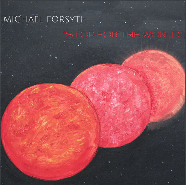 Scottish singer-songwriter Michael Forsyth enjoys success with 2nd album 'Stop For the World' 86 Michael Forsyth