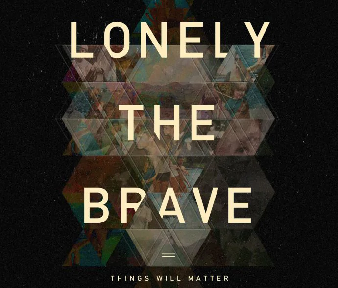 Album Review: Lonely the Brave - Things Will Matter 