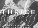 Album Review: Thrice - To Be Everywhere is to be Nowhere