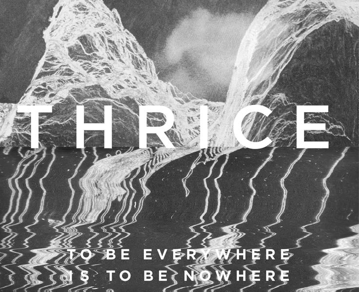 Album Review: Thrice - To Be Everywhere is to be Nowhere 